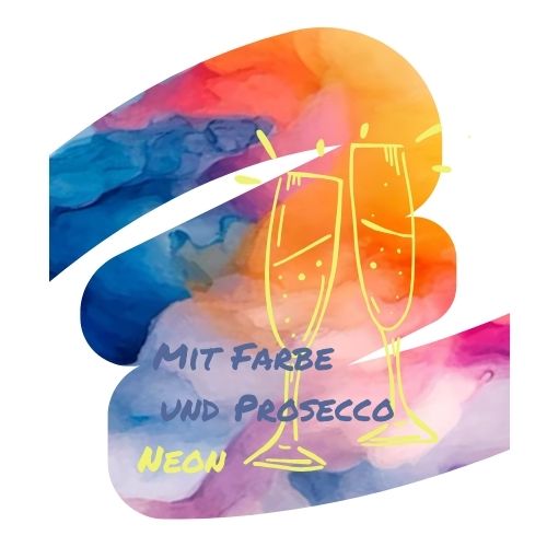Mit Farbe und Prosecco NEON 2026